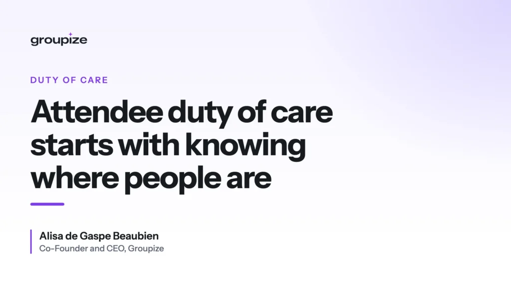 Attendee Duty of Care Starts With Knowing Where People Are