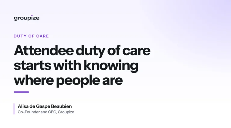Attendee Duty of Care Starts With Knowing Where People Are
