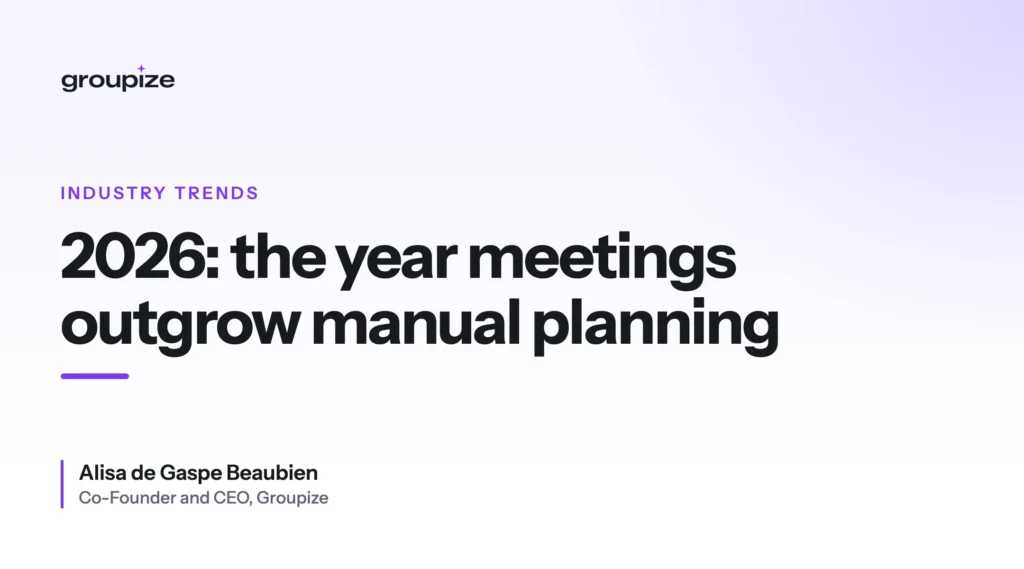 2026: The Year Meetings Outgrow Manual Planning