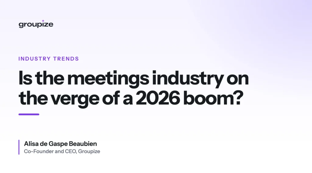 Is the Meetings Industry on the Verge of a 2026 Boom No One Expected?