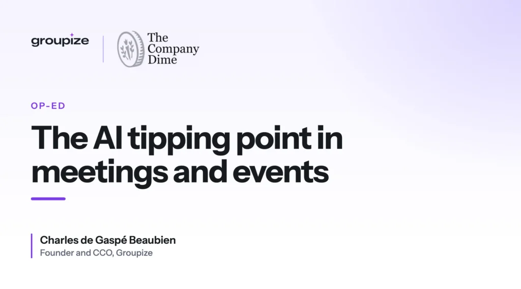 Op Ed: Charles De Gaspe Beaubien On The AI Tipping Point In Meetings And Events